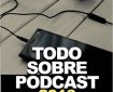 Todo sobre podcast 2016